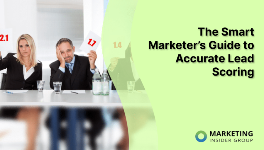 The Smart Marketer’s Guide to Accurate Lead Scoring